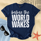 Before the world wakes T-shirt