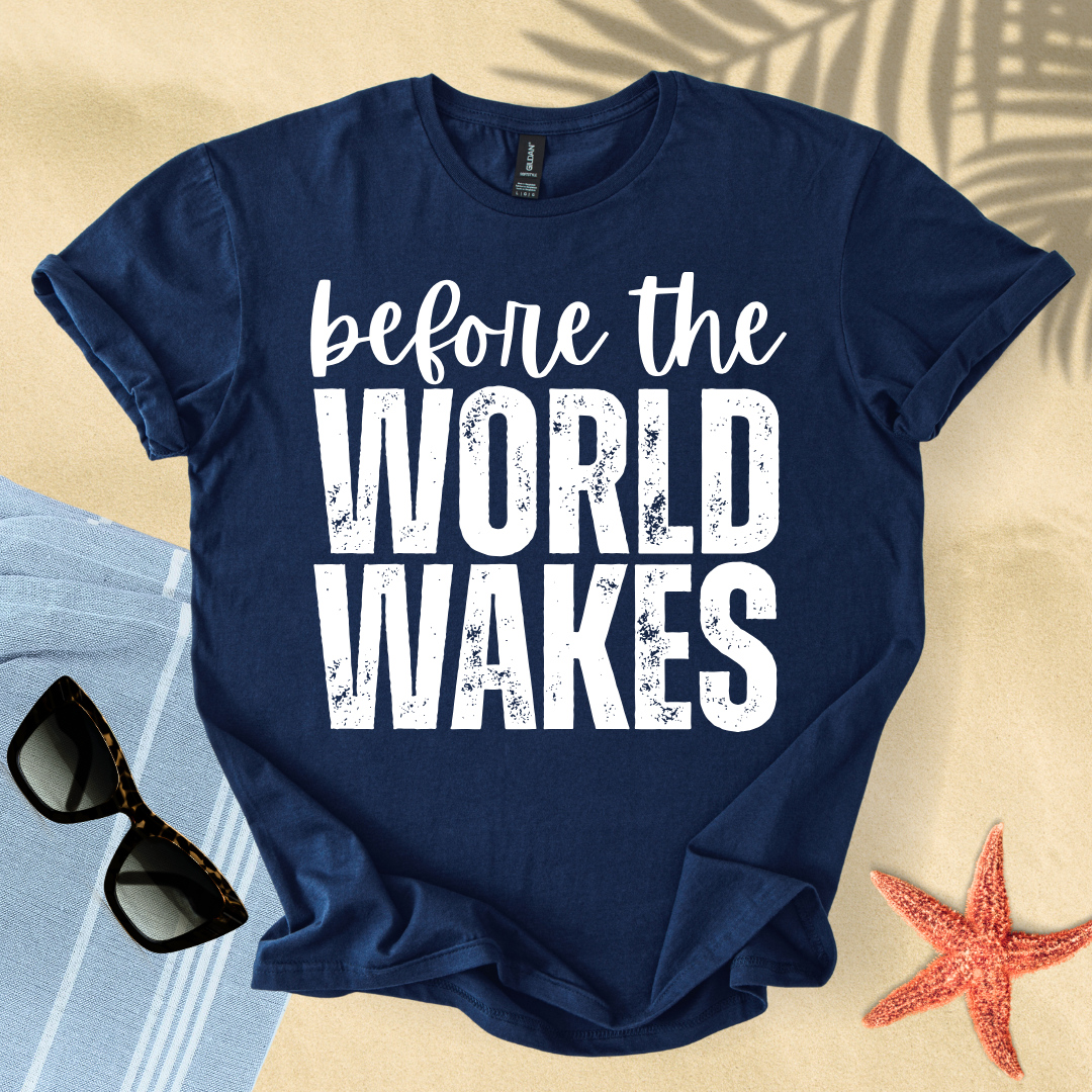 Before the world wakes T-shirt