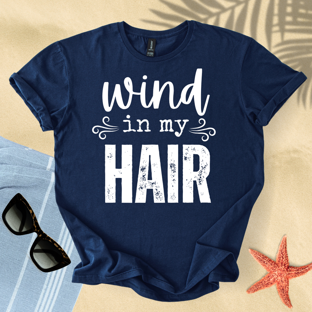 Wind in my hair T-shirt