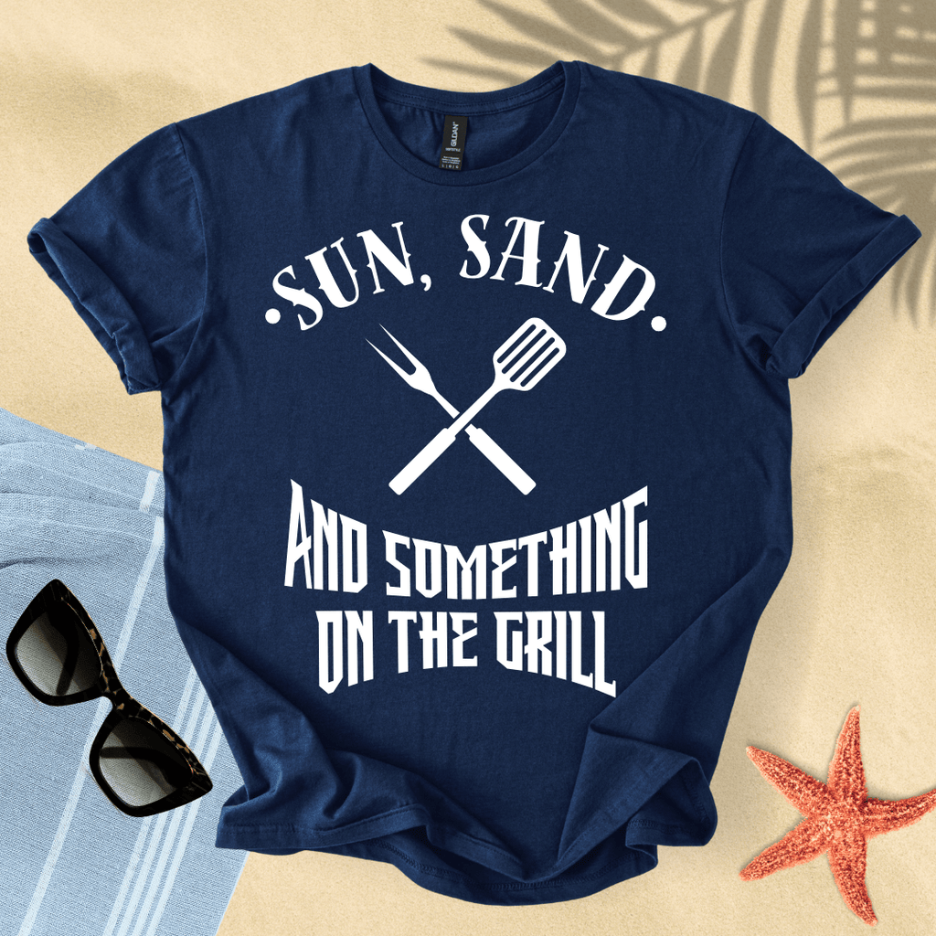 Sun, sand and something on the grill T-Shirt