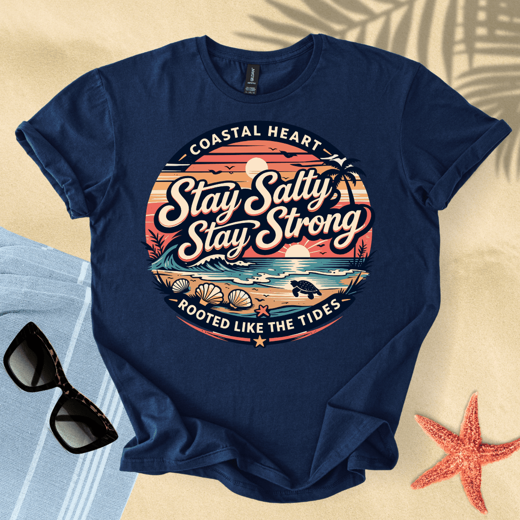 Stay salty, stay strong T-Shirt