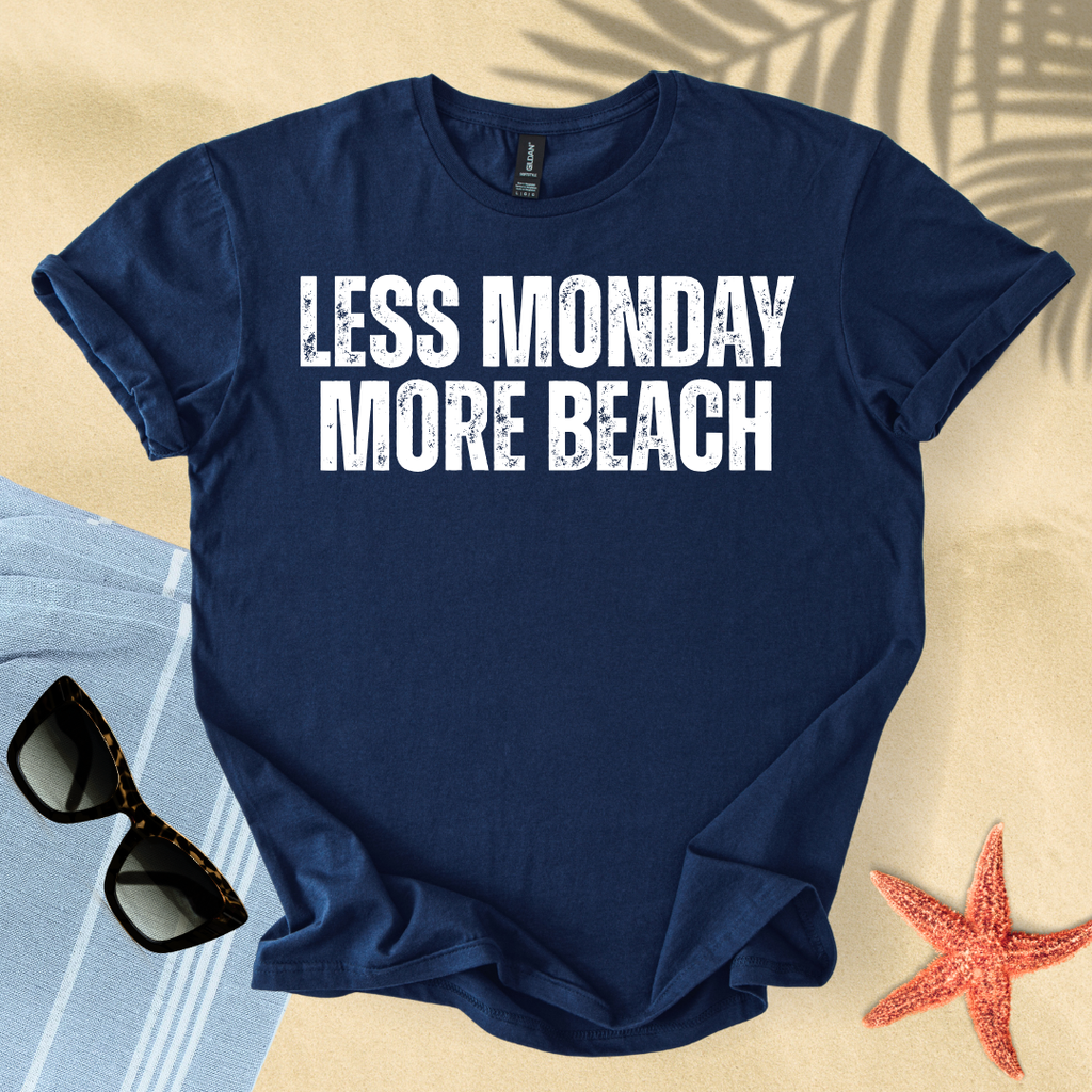 Less monday, more beach T-Shirt