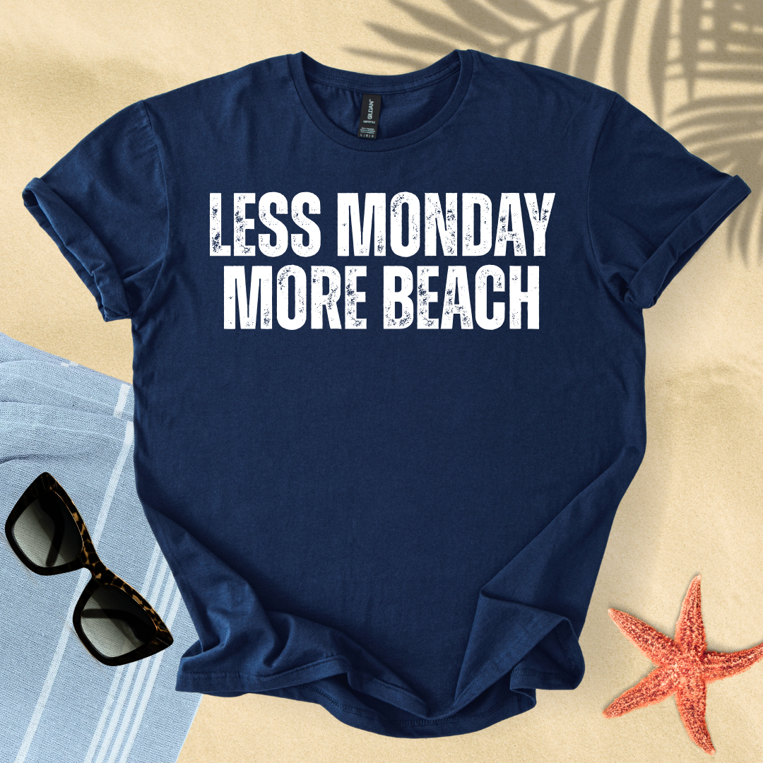 Less monday, more beach T-Shirt