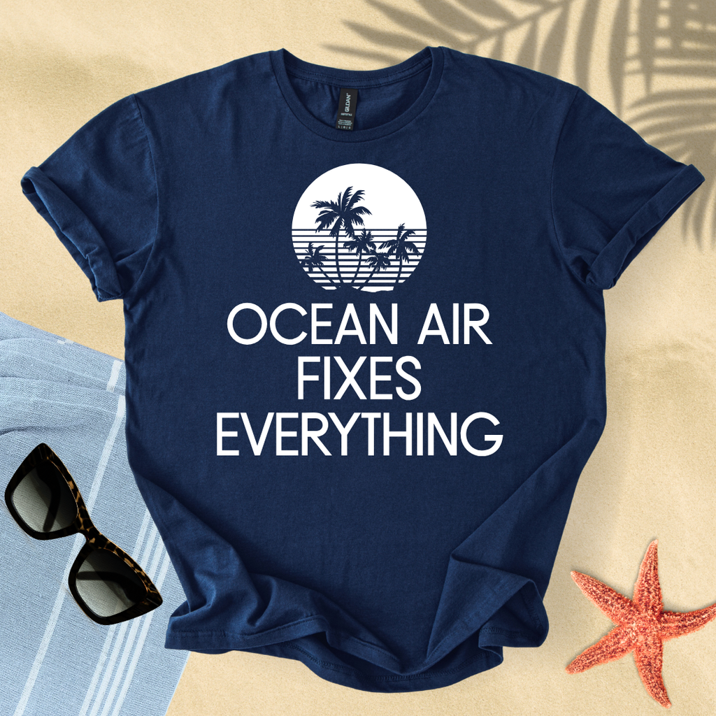 Ocean air fixes everything T-Shirt