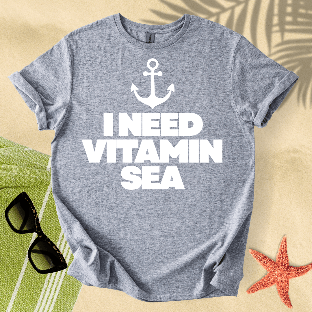 I need vitamin sea T-Shirt