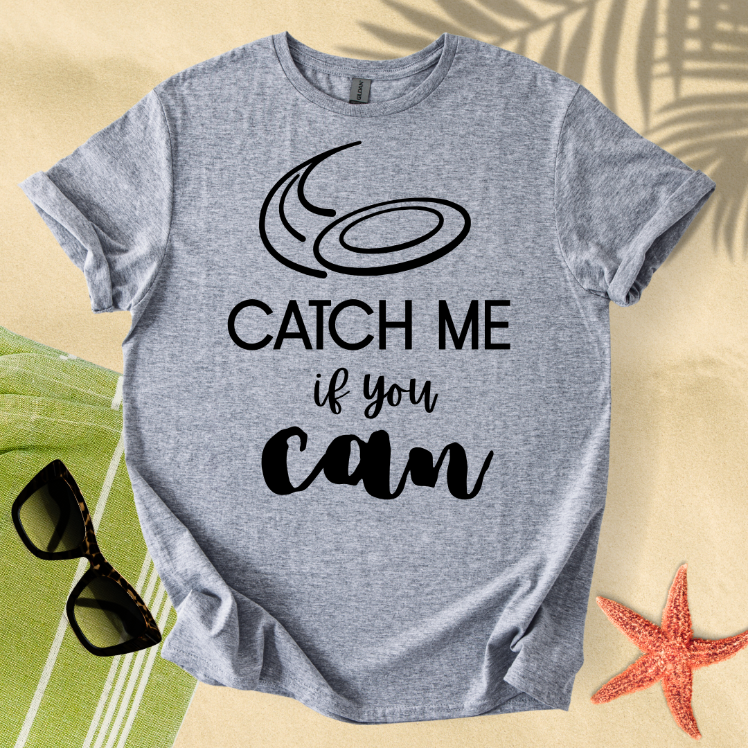 Catch me if you can T-Shirt