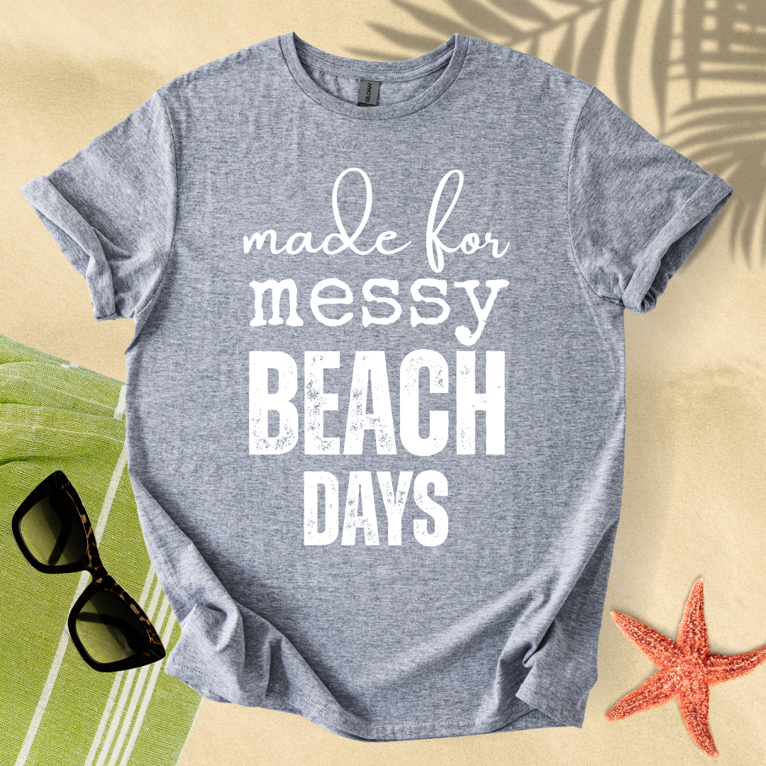 Made for messy beach days T-Shirt