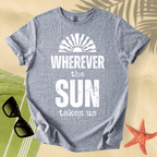 Wherever the sun takes us T-Shirt