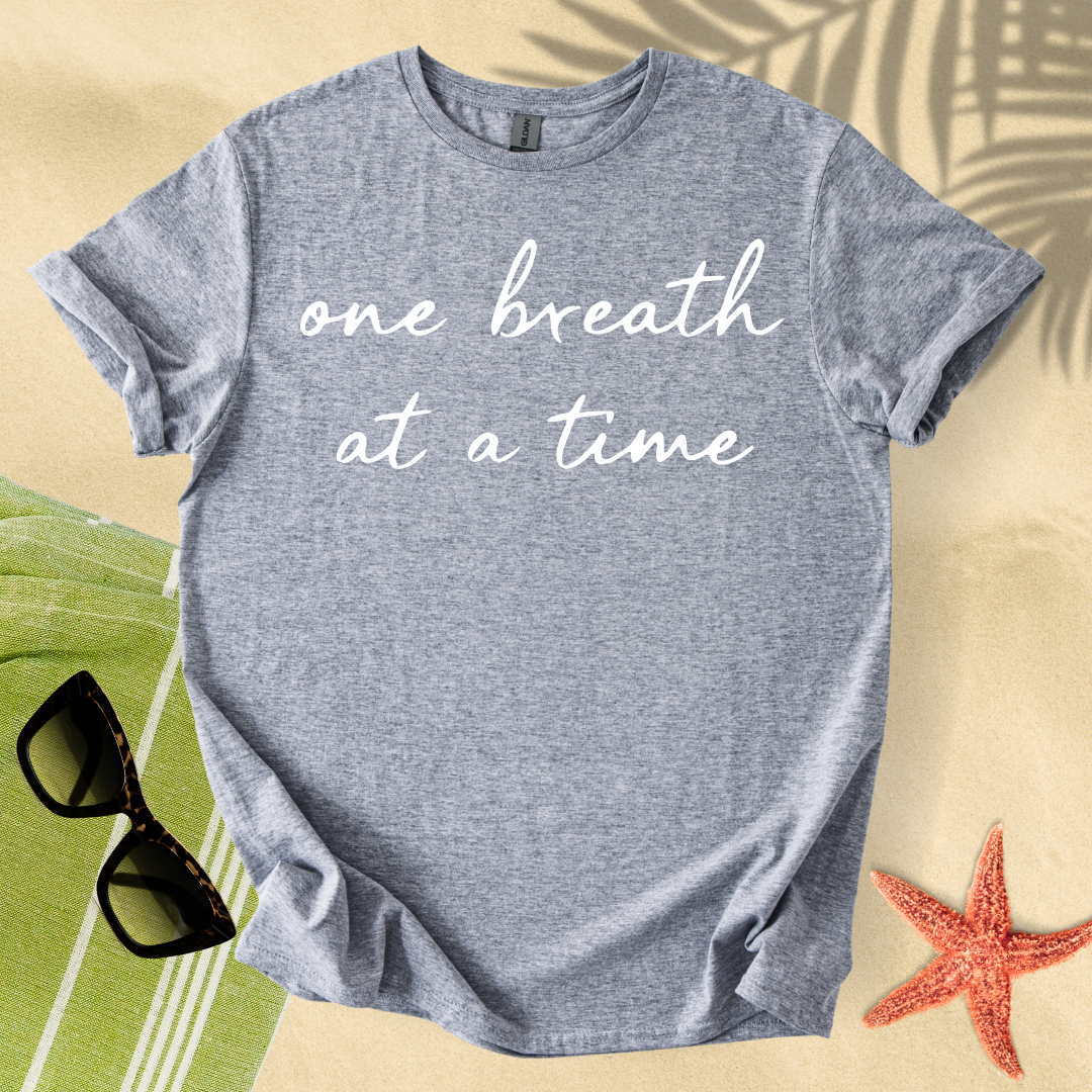One breath at a time T-shirt