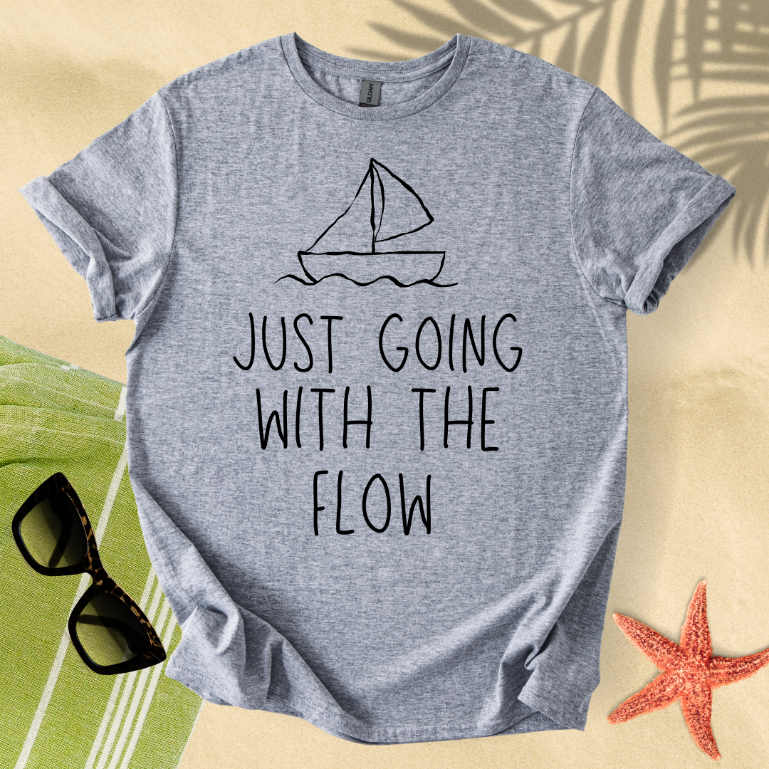 Just going with the flow T-shirt