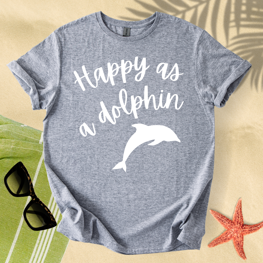 Happy as a dolphin T-shirt