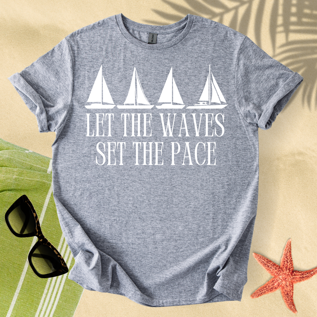 Let the waves set the pace T-shirt