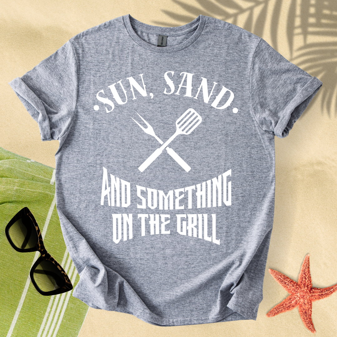 Sun, sand and something on the grill T-Shirt