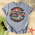 Stay salty, stay strong T-Shirt