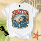 Shut up and surf T-Shirt