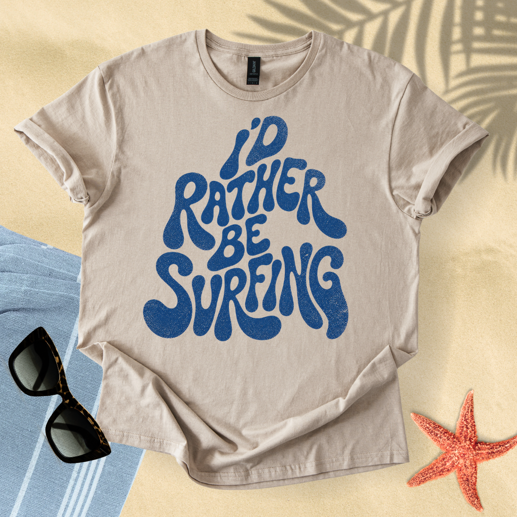 I'd rather be surfing T-Shirt