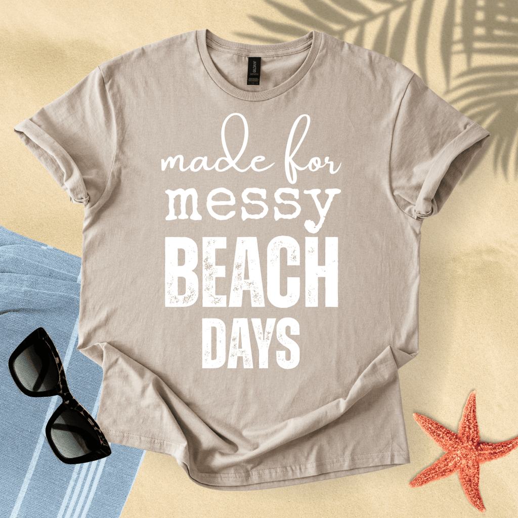 Made for messy beach days T-Shirt