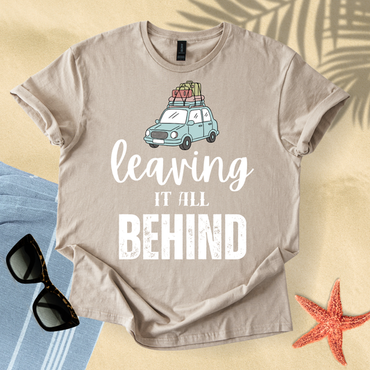 Leaving it all behind T-shirt