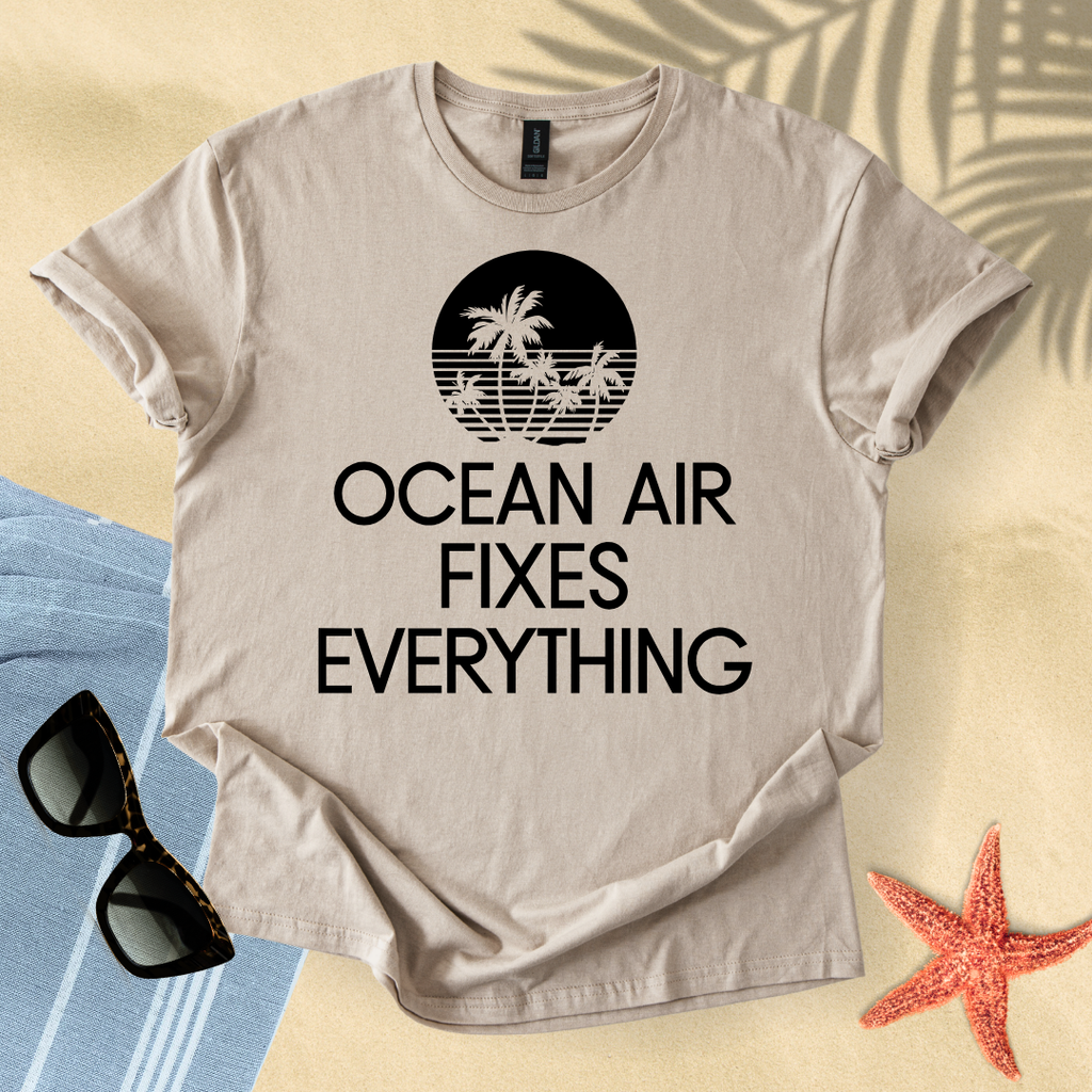 Ocean air fixes everything T-Shirt