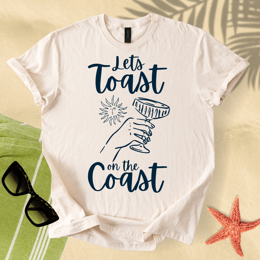 Let's toast on the coast T-Shirt