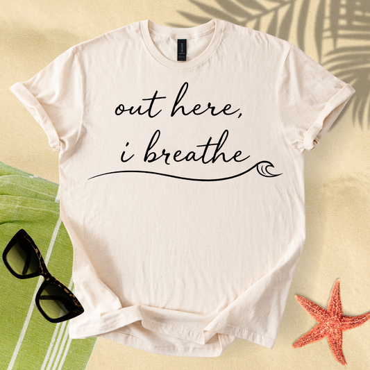 Out here, I breathe T-Shirt