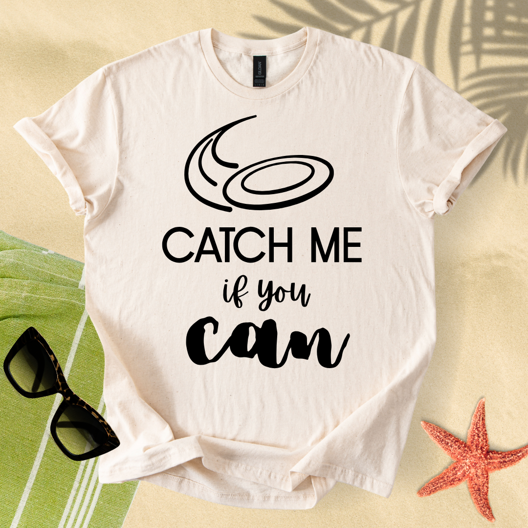 Catch me if you can T-Shirt