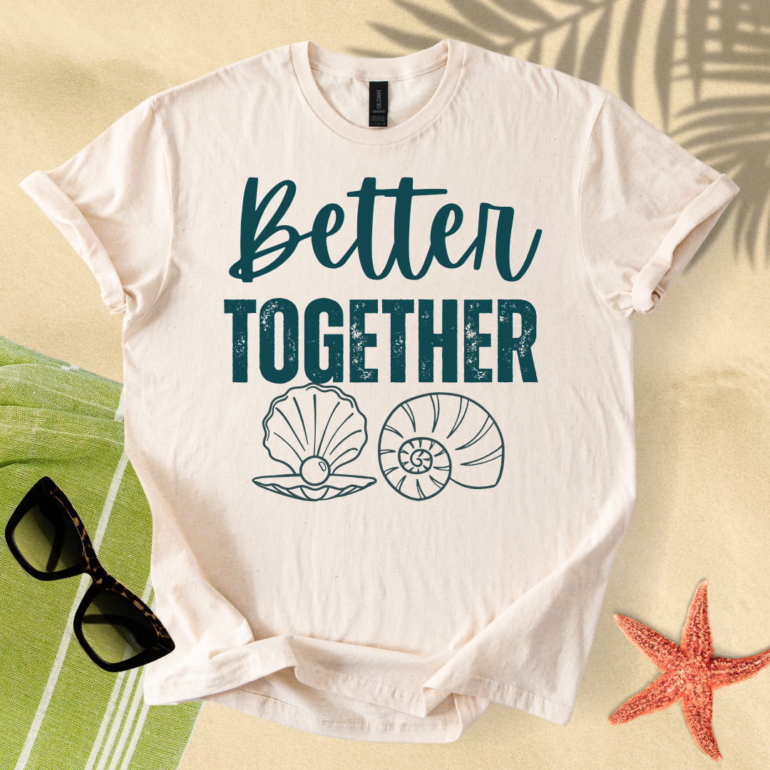 Better Together T-Shirt