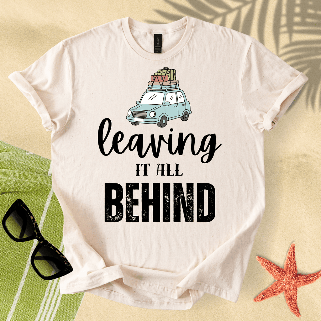 Leaving it all behind T-shirt