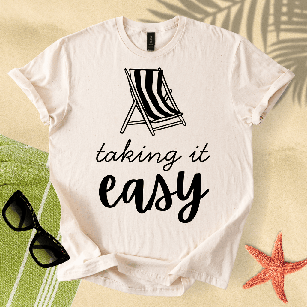 Taking it easy T-shirt