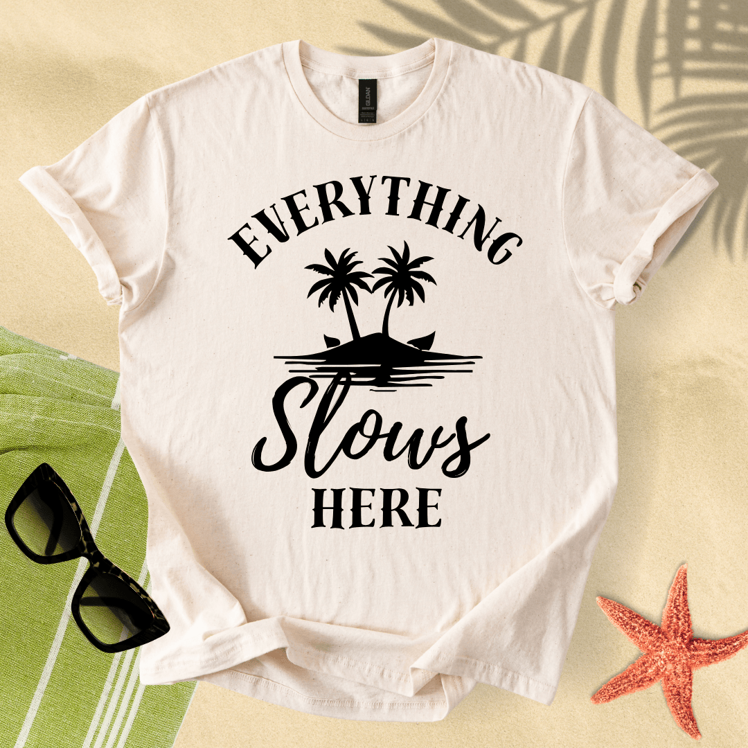 Everything slows here T-shirt