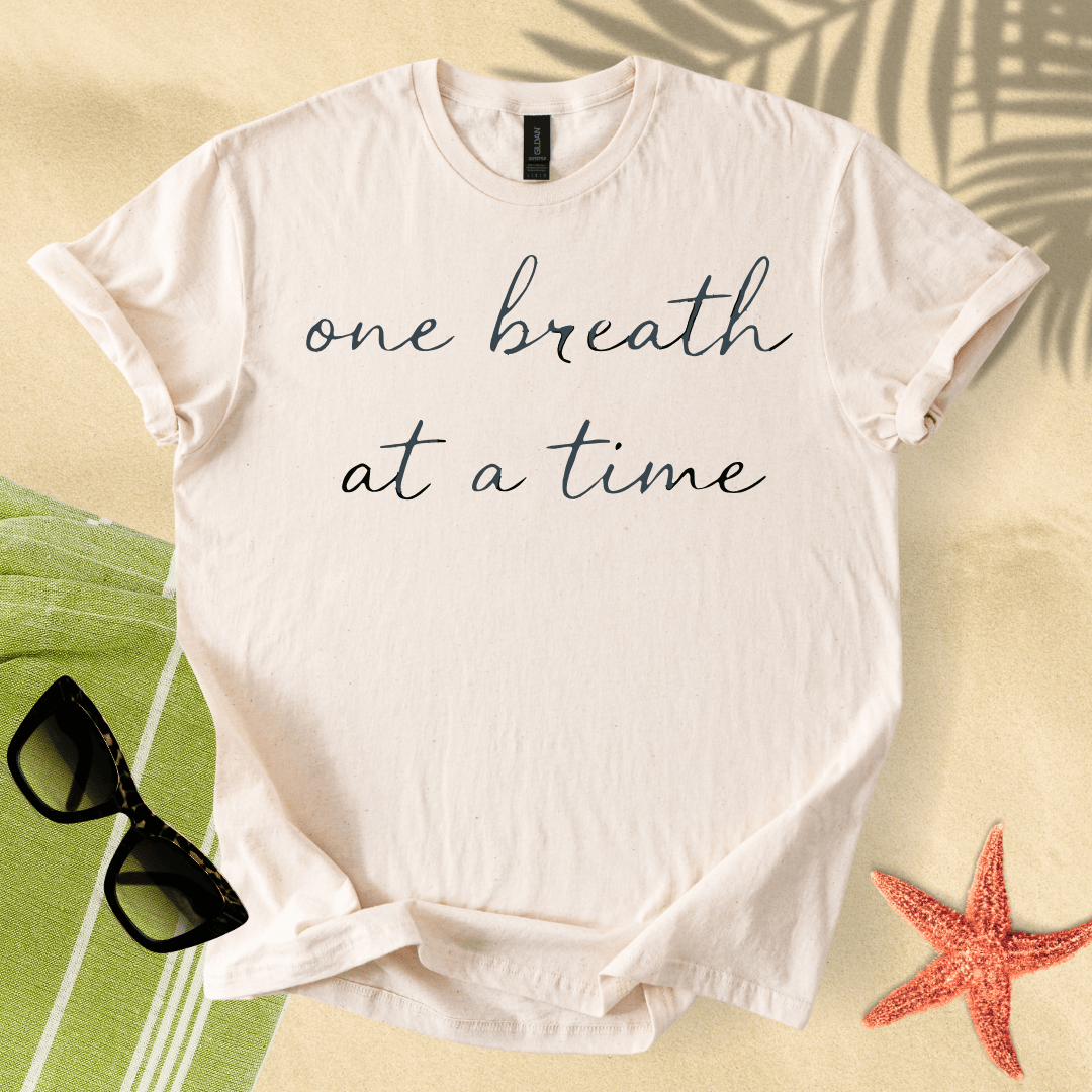 One breath at a time T-shirt