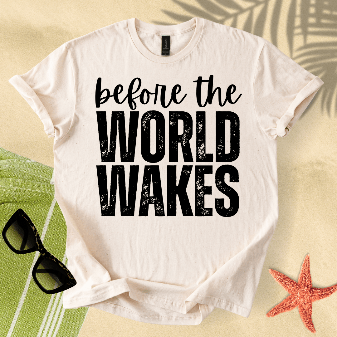 Before the world wakes T-shirt