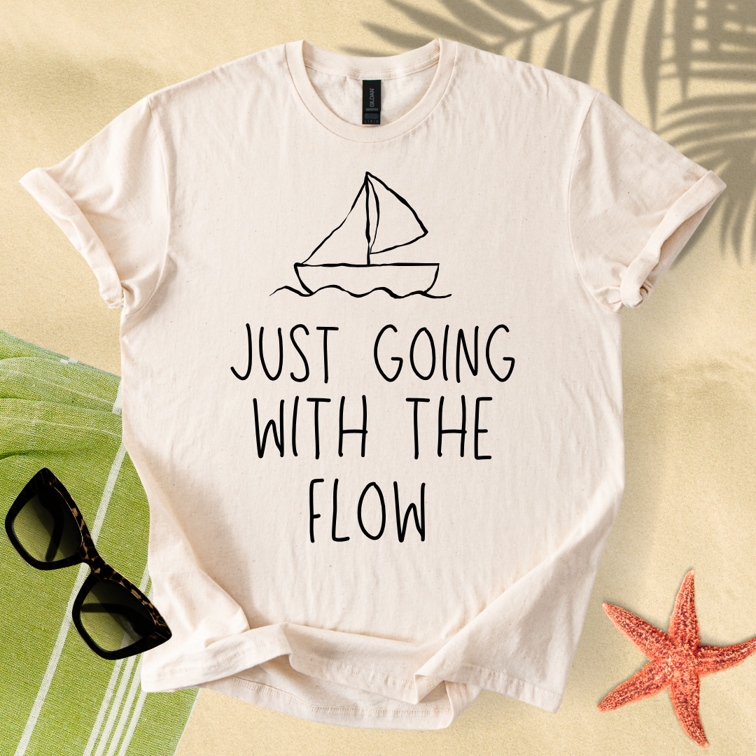Just going with the flow T-shirt