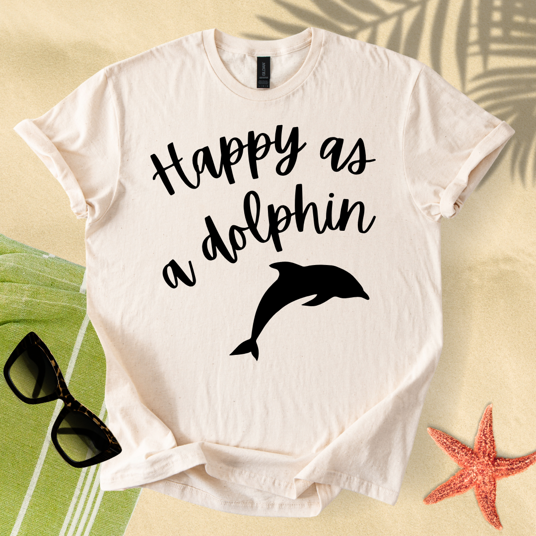 Happy as a dolphin T-shirt