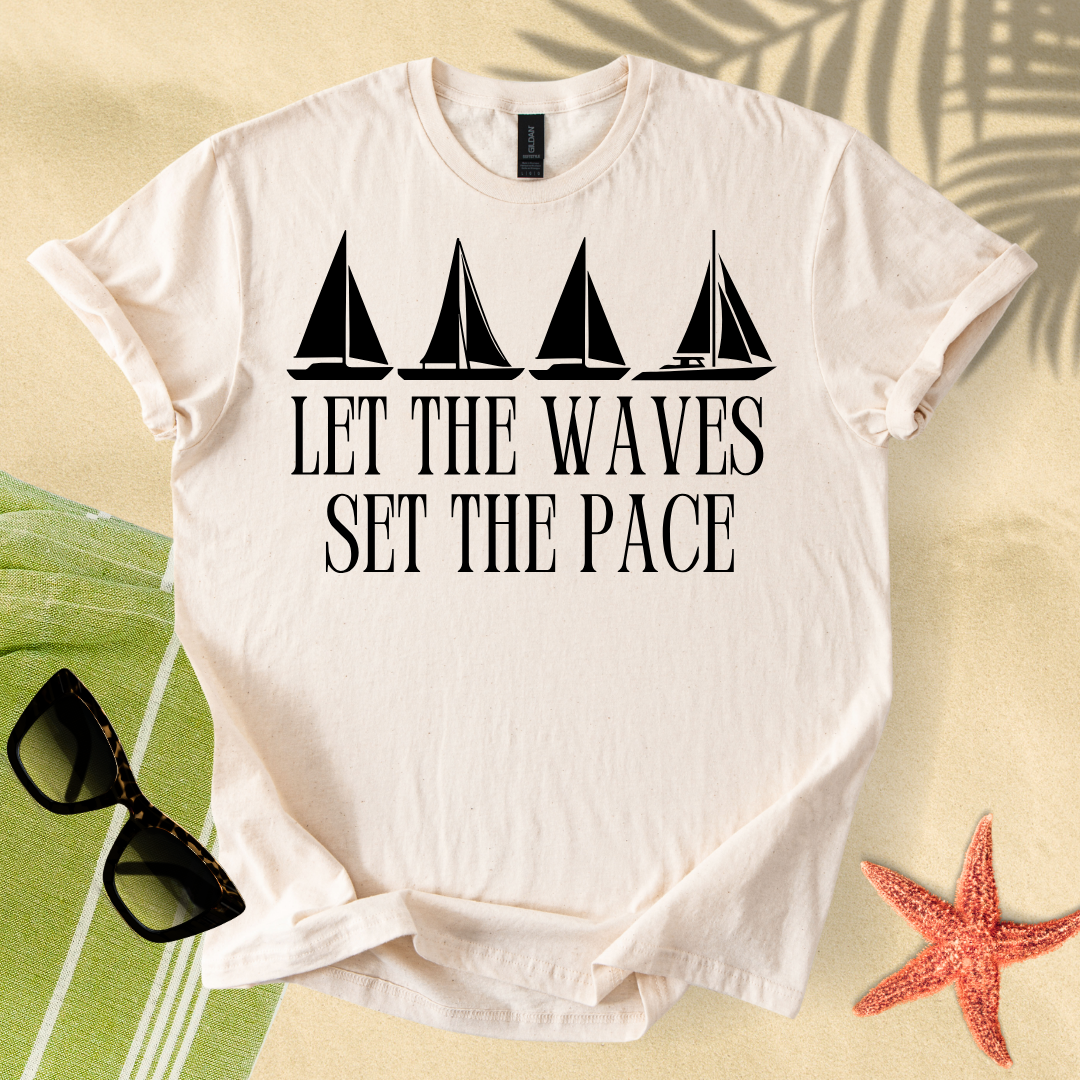 Let the waves set the pace T-shirt