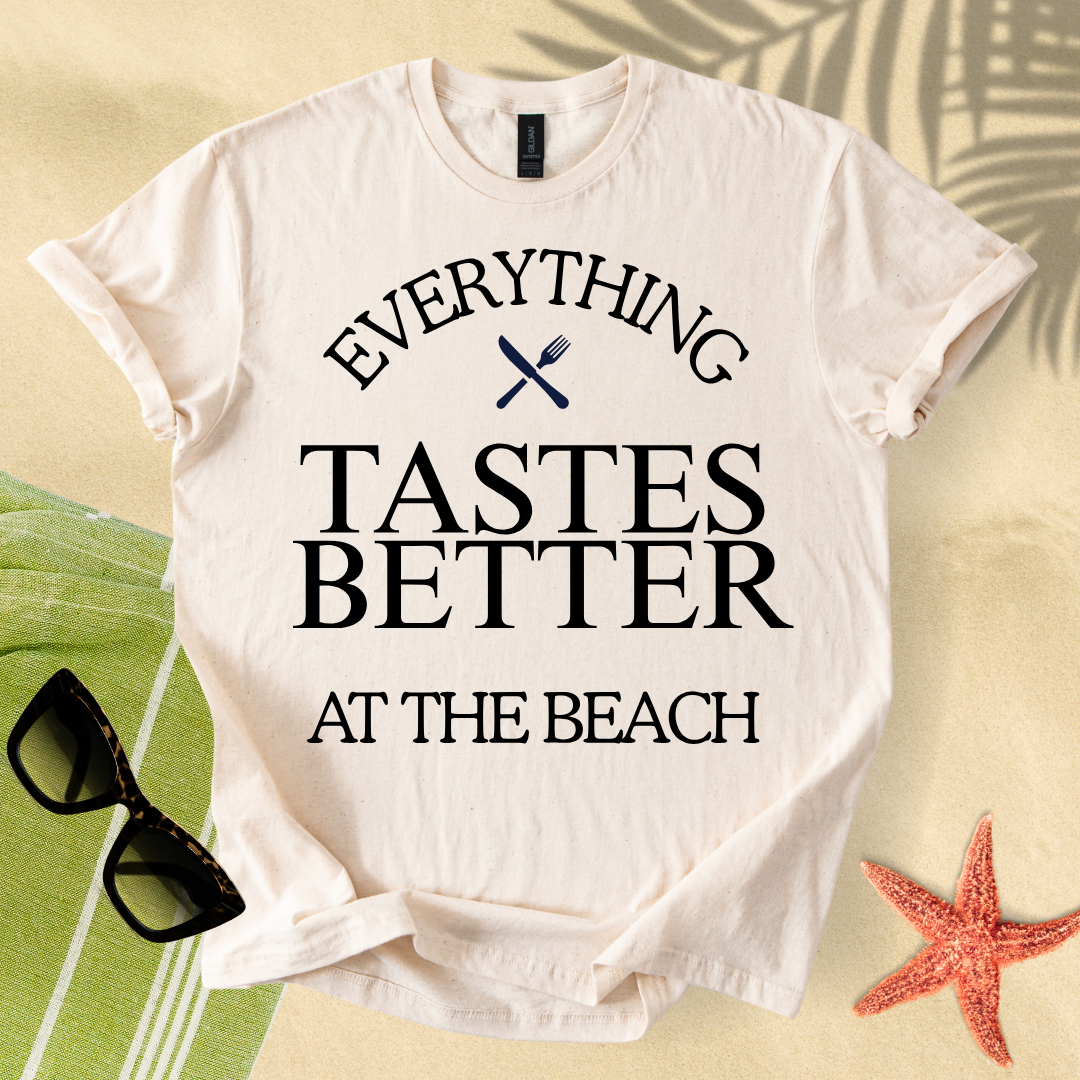 Everything tastes better at the beach T-shirt