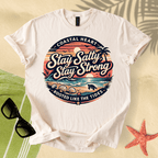 Stay salty, stay strong T-Shirt