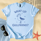 What's up gullfriend T-Shirt
