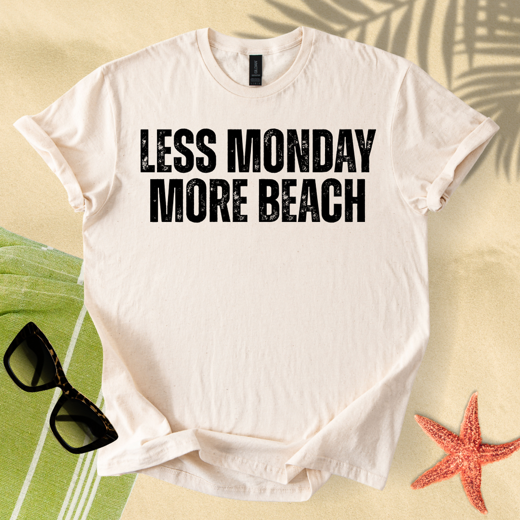 Less monday, more beach T-Shirt