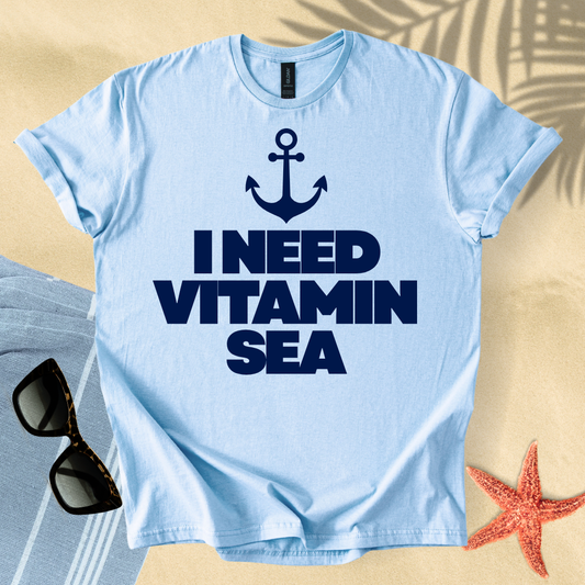 I need vitamin sea T-Shirt