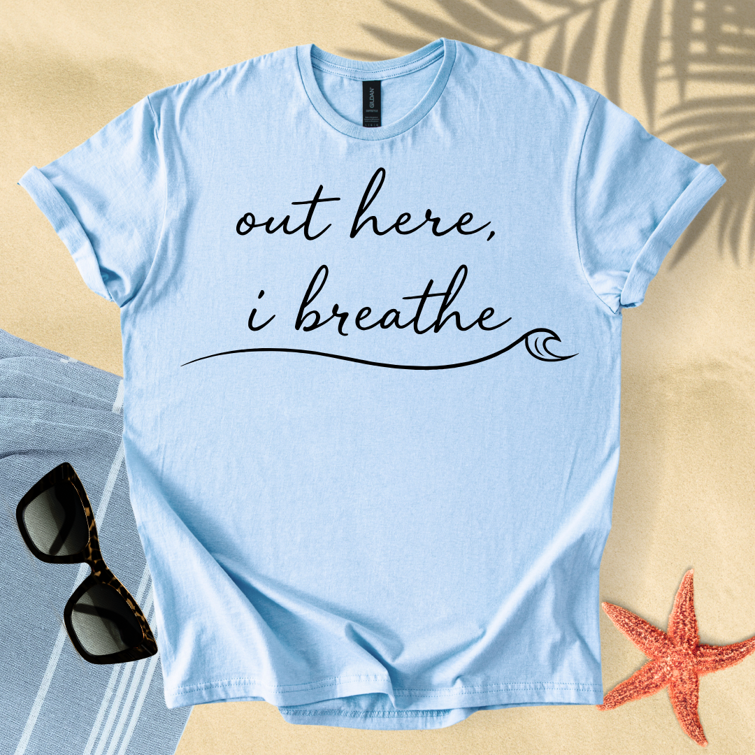 Out here, I breathe T-Shirt