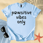 Pawsitive vibes only T-Shirt