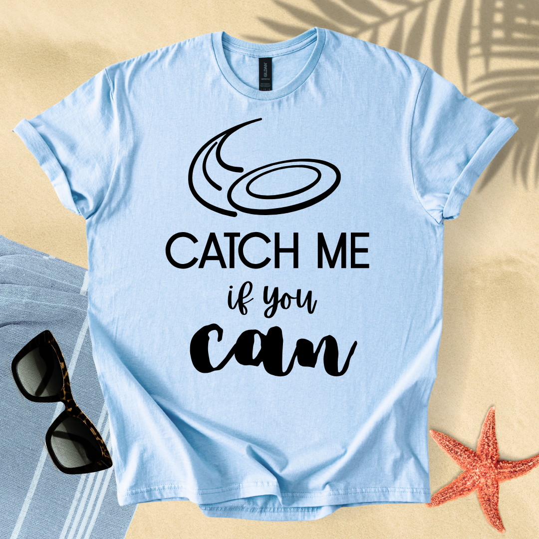 Catch me if you can T-Shirt