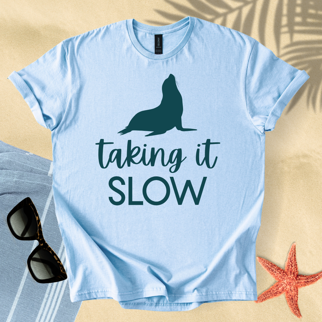 Taking it slow T-Shirt