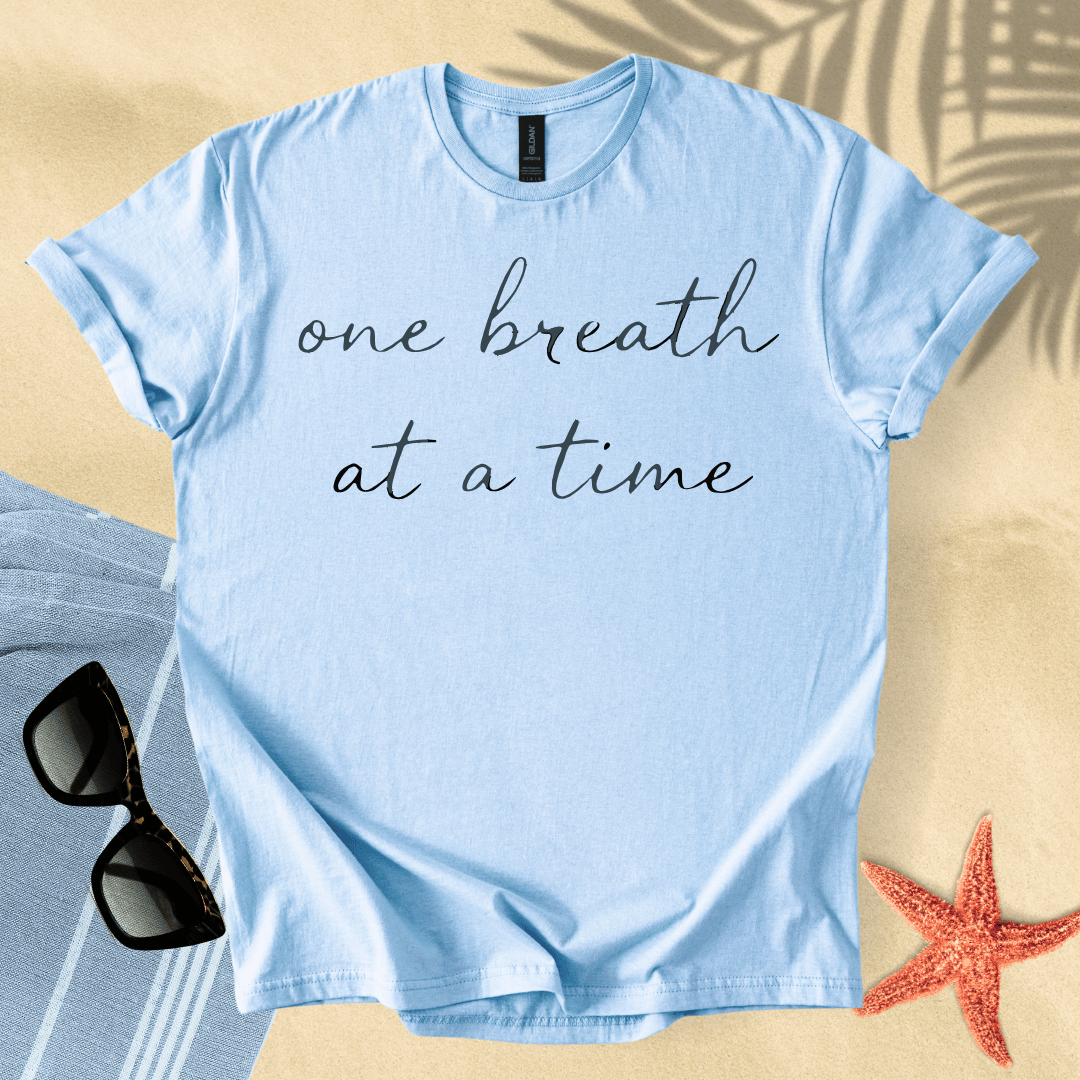 One breath at a time T-shirt