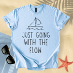 Just going with the flow T-shirt