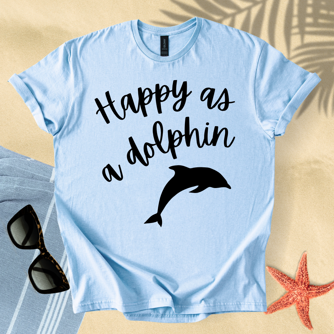 Happy as a dolphin T-shirt