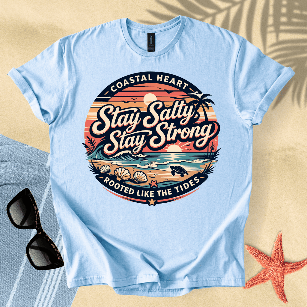 Stay salty, stay strong T-Shirt