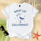What's up gullfriend T-Shirt