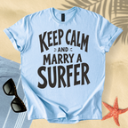 Keep calm and marry a surfer T-Shirt